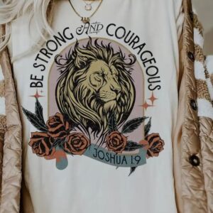 Be Strong And Courageous | Joshua 1:9