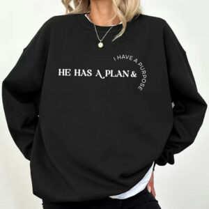 He Has a Plan & I Have a Purpose